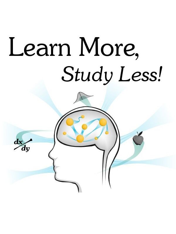 Learn More, Study Less!